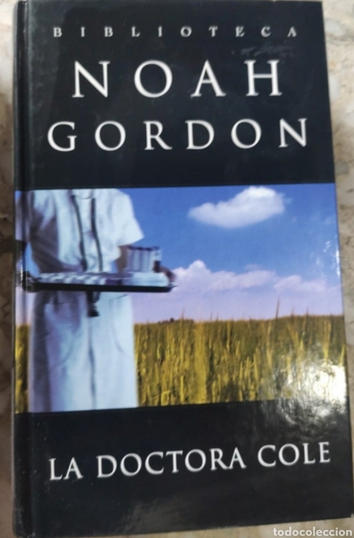 Libros: La Doctora Cole. Noah Gordon. TAPAS DURAS - Foto 1