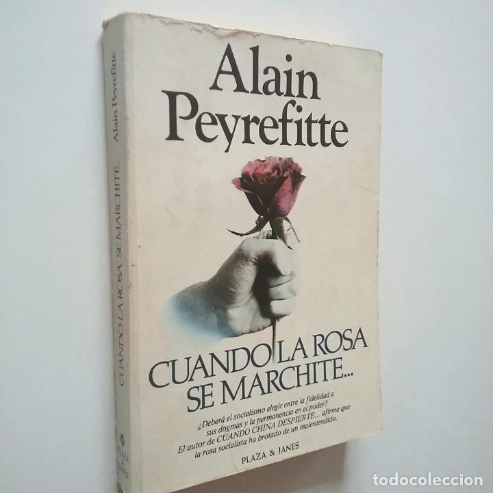 Libros: Alain Peyrefitte - Cuando la rosa se marchite... Del equ&iacute;voco a la esperanza - Foto 1
