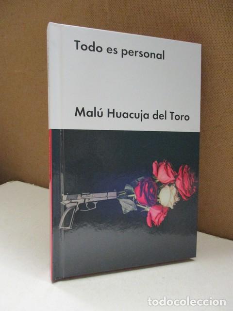 Libros: HUACUJA DEL TORO, MAL&Uacute;. - TODO ES PERSONAL. - Foto 1