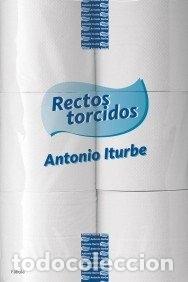 Libros: Rectos torcidos - ANTONIO ITURBE - Foto 1