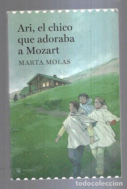 Libros: ARI, EL CHICO QUE ADORABA A MOZART - MOLAS, MARTA - Foto 2