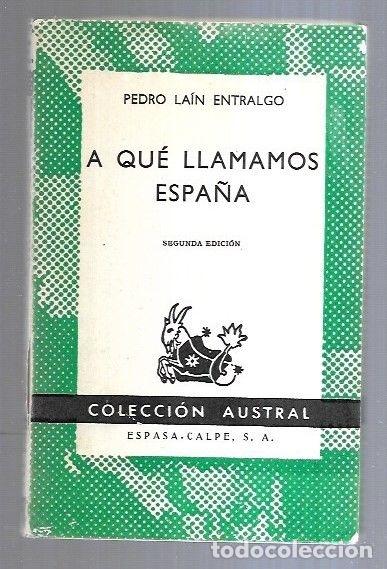 Libros: A QUE LLAMAMOS ESPA&Ntilde;A - LAIN ENTRALGO, PEDRO - Foto 2