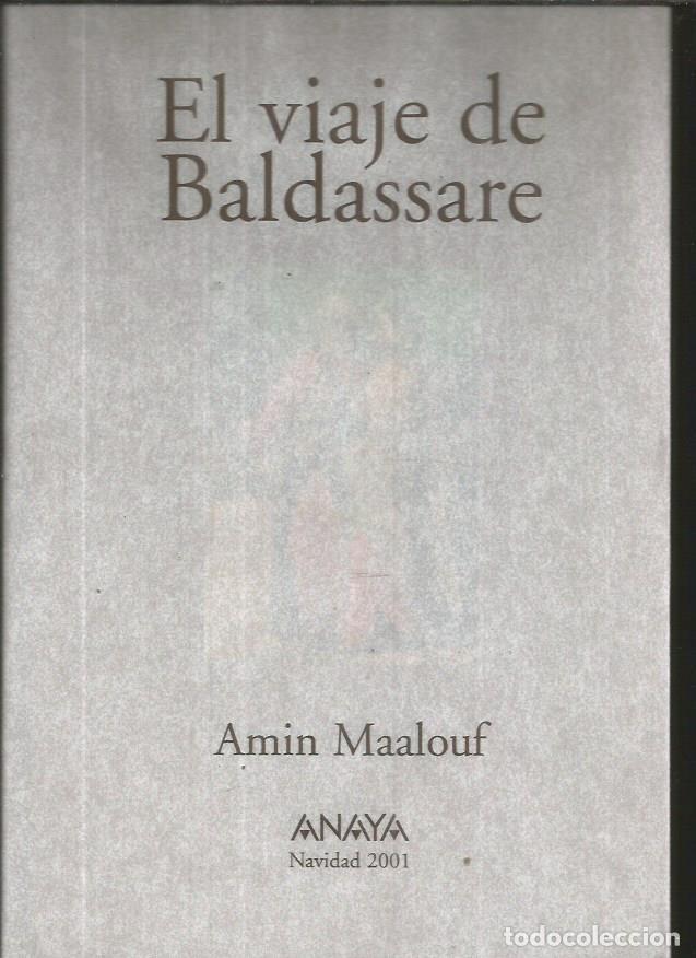 Libros: VIAJE DE BALDASSARE - EL - MAALOUF, AMIN - Foto 2