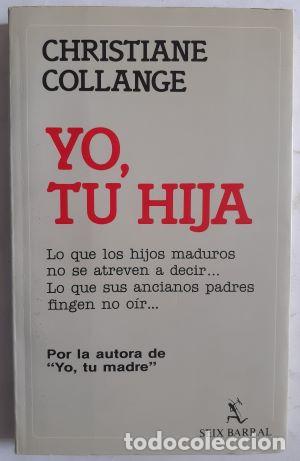 Libros: Yo, tu hija - Christiane Collange - Foto 1