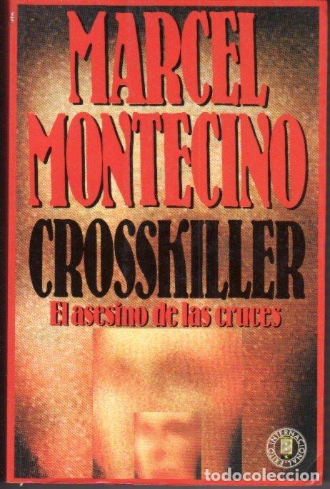 Libros: CROSSKILLER (EL ASESINO DE LAS CRUCES) - MONTECINO, MARCEL - Foto 2