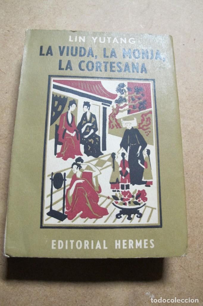 Libros: LA VIUDA, LA MONJA, LA CORTESANA. LIN YUTANG - Foto 1