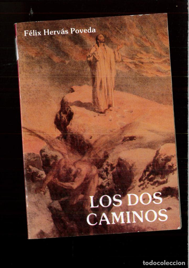 Libros: Los dos caminos. - HERV&Aacute;S POVEDA, F&eacute;lix.- - Foto 1