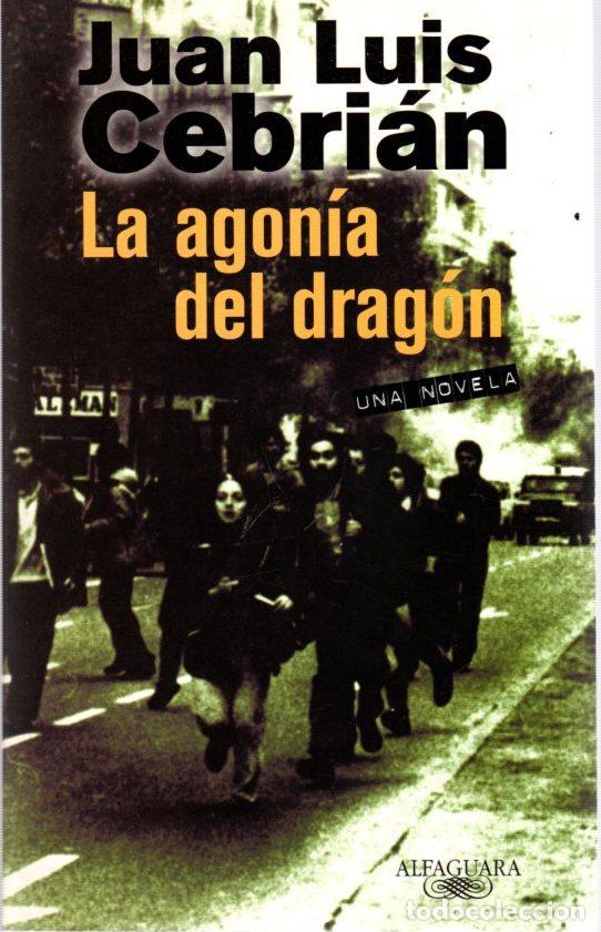 Libros: La agon&iacute;a del drag&oacute;n - Cebri&aacute;n, Juan Luis - Foto 1