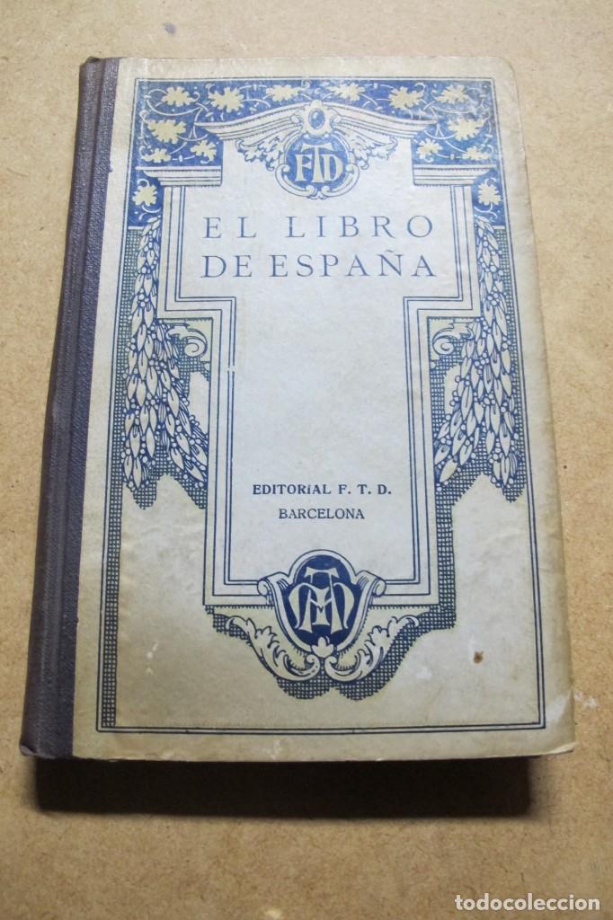 Libros: EL LIBRO DE ESPA&Ntilde;A. EDITORIAL F.T.D. BARCELONA - Foto 1