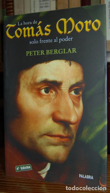 Libros: LA HORA DE TOMAS MORO SOLO FRENTE AL PODER - BERGLAR, Peter - Foto 1