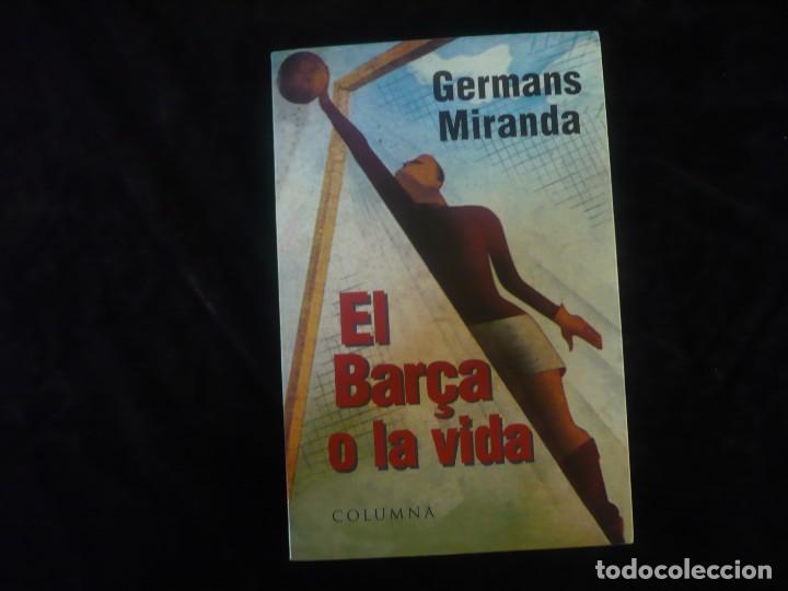 Libros: el bar&ccedil;a o la vida - germans miranda - Foto 1