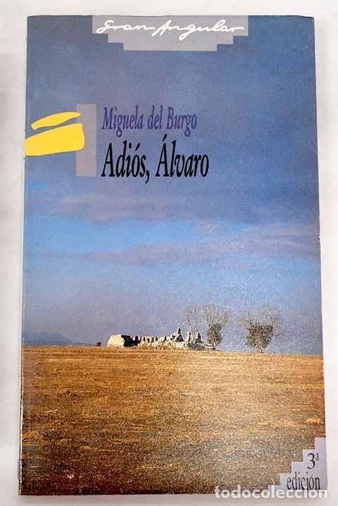 Libros: Adi&oacute;s, &Aacute;lvaro.- Burgo, Miguela del - Foto 1