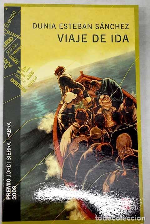 Libros: Viaje de ida: Esteban S&aacute;nchez, Dunia.- Esteban S&aacute;nchez, Dunia - Foto 1
