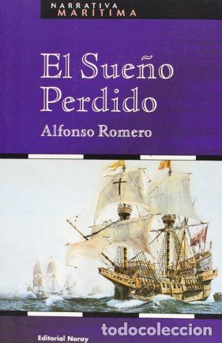 Libros: EL SUE&Ntilde;O PERDIDO - Romero,Alfonso - Foto 1