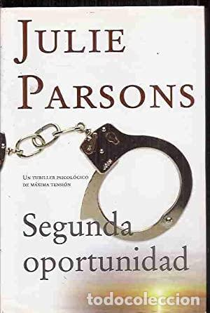 Libros: SEGUNDA OPORTUNIDAD - Parsons,Julie - Foto 1
