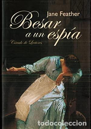 Libros: BESAR A UN ESP&Iacute;A - Feather,Jane - Foto 1