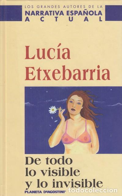 Libros: DE TODO LO VISIBLE Y LO INVISIBLE - ETXEBARR&Iacute;A, LUC&Iacute;A - Foto 1