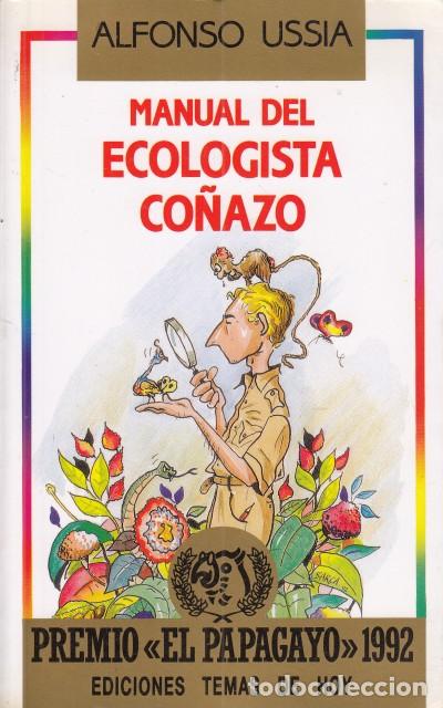 Libros: MANUAL DEL ECOLOGISTA CO&Ntilde;AZO - USS&Iacute;A, ALFONSO - Foto 1