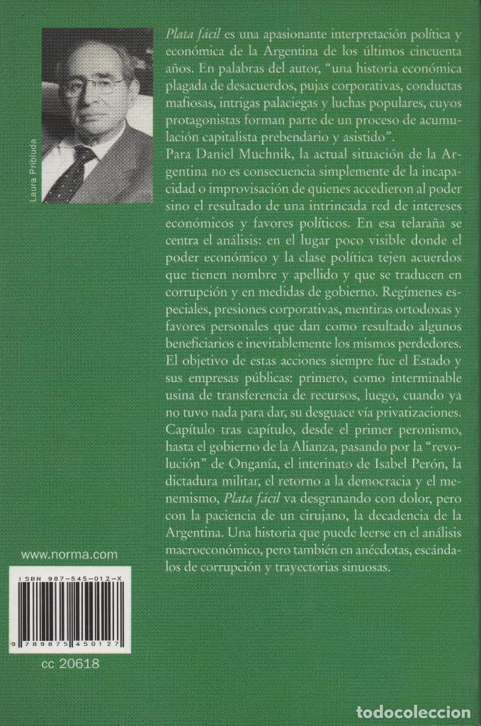 Libros: Plata f&aacute;cil.Los empresarios y el poder en la Argentina.Daniel Muchnik.Norma.2001.1&ordf;Edici&oacute;n. - Foto 2