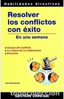 Libros: Resolver los conflictos con &eacute;xito En una semana - John Macdonald - Foto 1