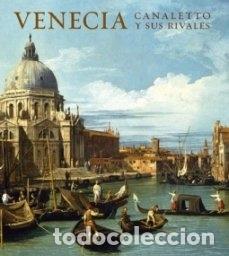 VENECIA CANALETTO Y SUS RIVALES - BEDDINGTON, CHARLES (Libros sin clasificar)
