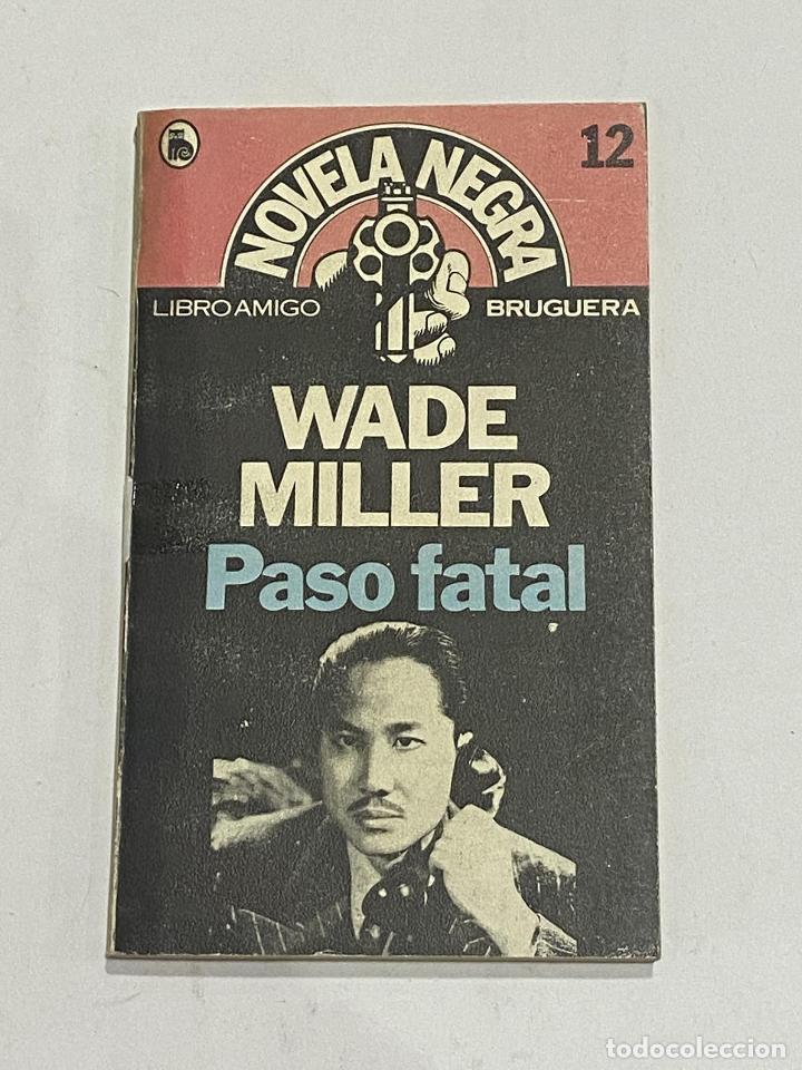 Libros: MILLER, Wade. - Paso fatal. - Foto 1