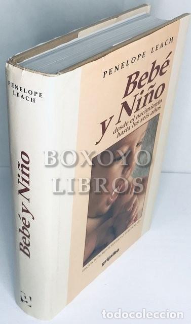 Libros: LEACH, Pen&eacute;lope. Beb&eacute; y ni&ntilde;o - Foto 1