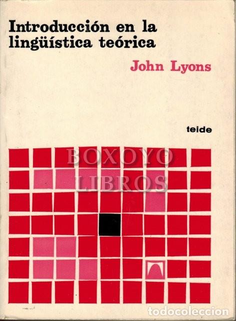 Libros: LYONS, John. Introducci&oacute;n en la ling&uuml;&iacute;stica te&oacute;rica. - Foto 1