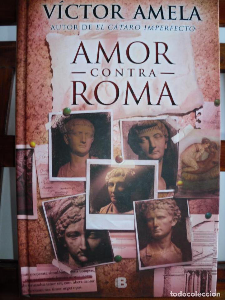 Libros: AMOR CONTRA ROMA - V&Iacute;CTOR AMELA - Foto 1