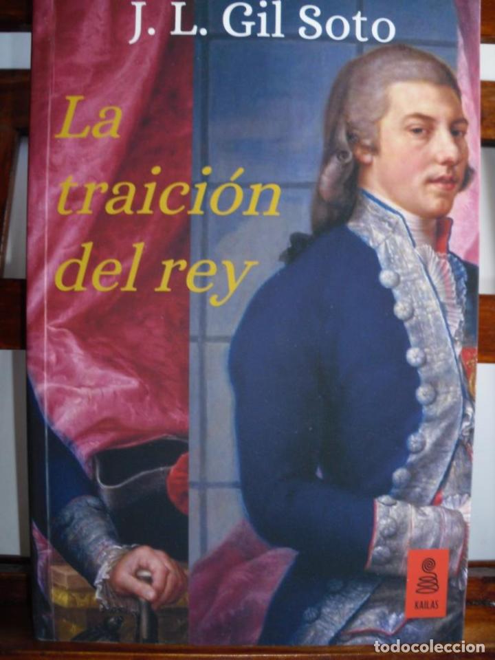 Libros: LA TRAICI&Oacute;N DEL REY - JOS&Eacute; L. GIL SOTO - Foto 1