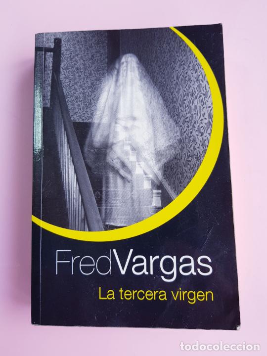 Livros em segunda m&atilde;o: LIBRO-LA TERCERA VIRGEN-FRED VARGAS-BUEN ESTADO-COLECCIONISTAS