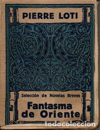 Libros: FANTASMA DE ORIENTE. - LOTI, Pierre. - Foto 1