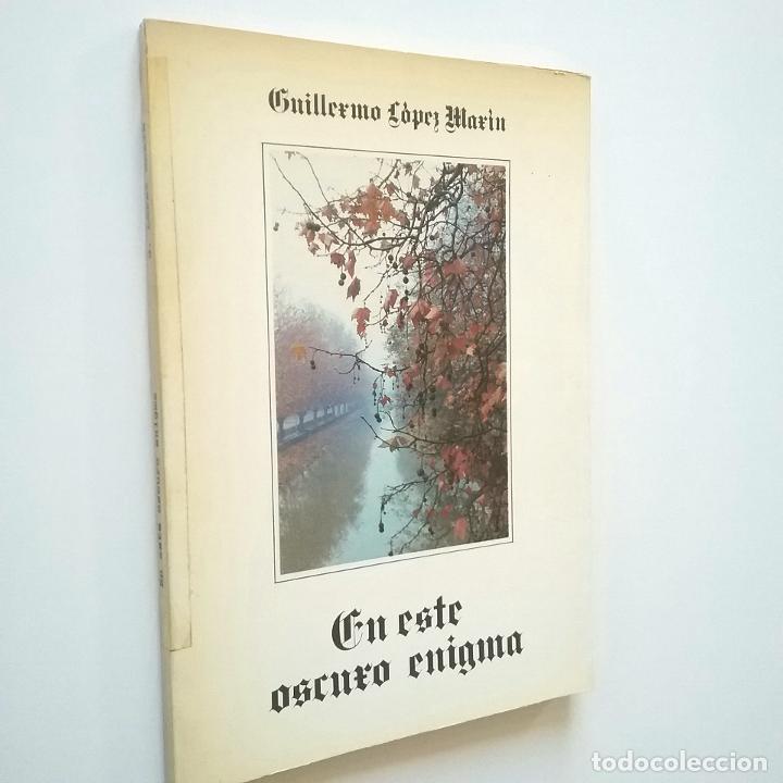 Libros: Guillermo L&oacute;pez Mar&iacute;n - En este oscuro enigma - Foto 1