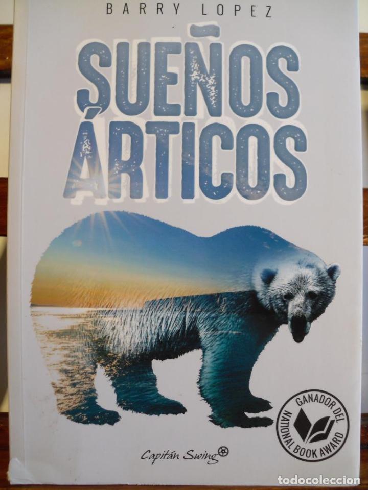 Libros: SUE&Ntilde;OS &Aacute;RTICOS - BARRY LOPEZ - Foto 1