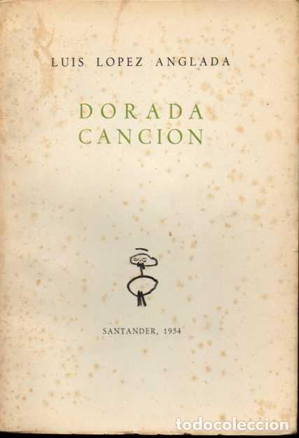 Libros: DORADA CANCI&Oacute;N. - LOPEZ ANGLADA, Luis. - Foto 1