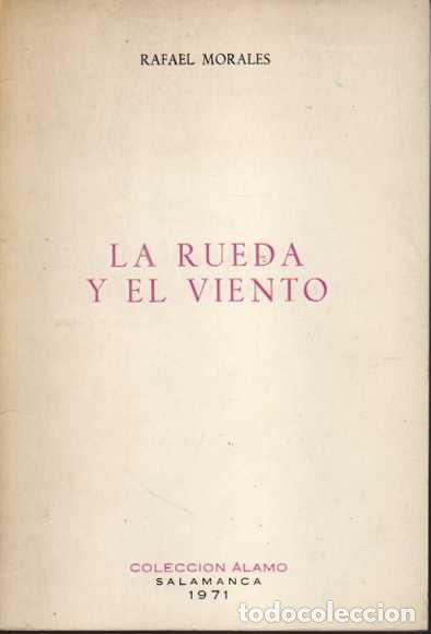 Libros: LA RUEDA Y EL VIENTO. - MORALES, Rafael. - Foto 1