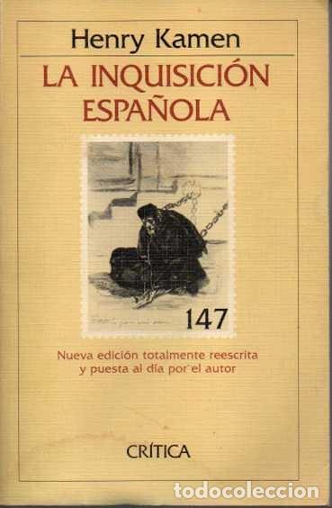 Libros: LA INQUISICI&Oacute;N ESPA&Ntilde;OLA. - KAMEN, Henry. - Foto 1