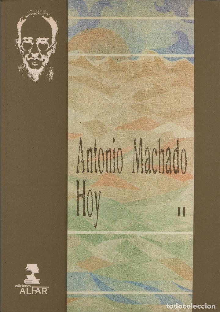 Libros: Antonio Machado Hoy. Ediciones Alfar. 1990. 4 Vol&uacute;menes. - Foto 3