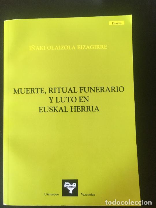 Libros: Olaizola Eizagirre, I&ntilde;aki Muerte, ritual funerario y luto en Euskal Herria 2015 Utriusque vasconiae