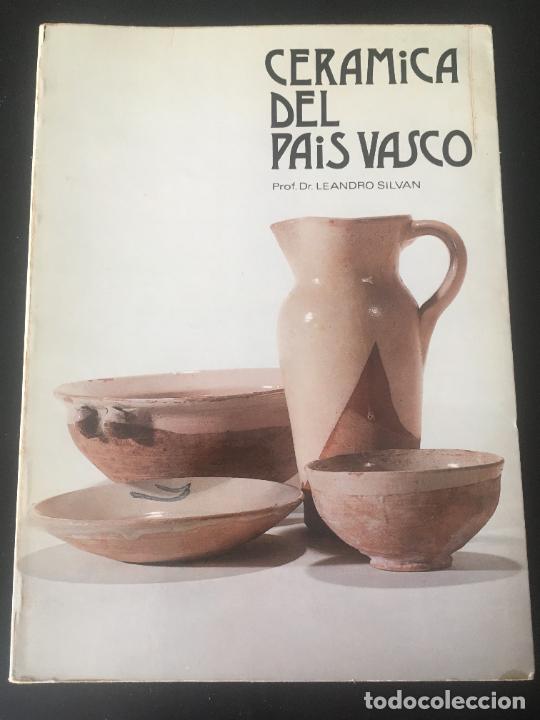 Libros: Silvan, Leandro Ceramica del Pais Vasco 1982 CAP 1&ordf; edici&oacute;n - Foto 1