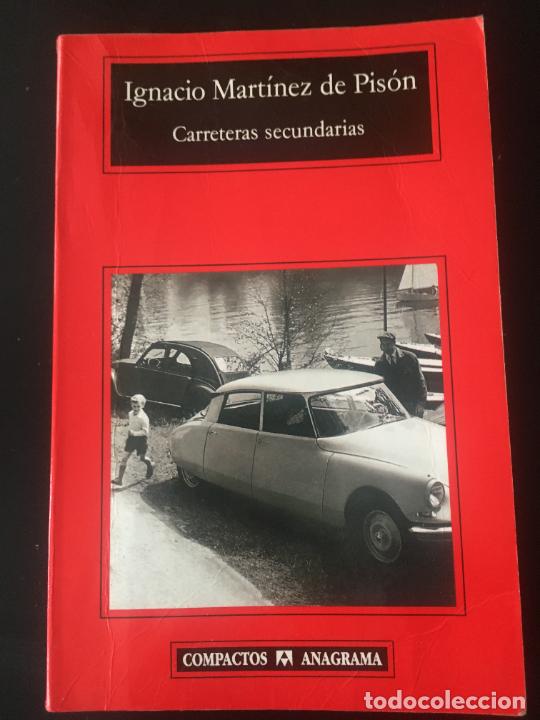 Libros: Mart&iacute;nez de pison, Ignacio Carreteras secundarias 2005 Anagrama - Foto 1
