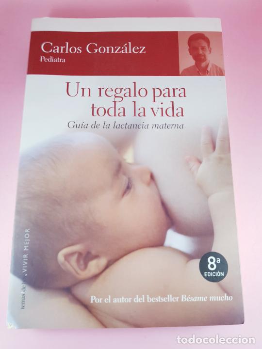 Livros em segunda m&atilde;o: LIBRO-UN REGALO PARA TODA LA VIDA-CARLOS GONZ&Aacute;LEZ-8&ordf;EDICI&Oacute;N-2009-TEMAS DE HOY-COLECCIONISTAS