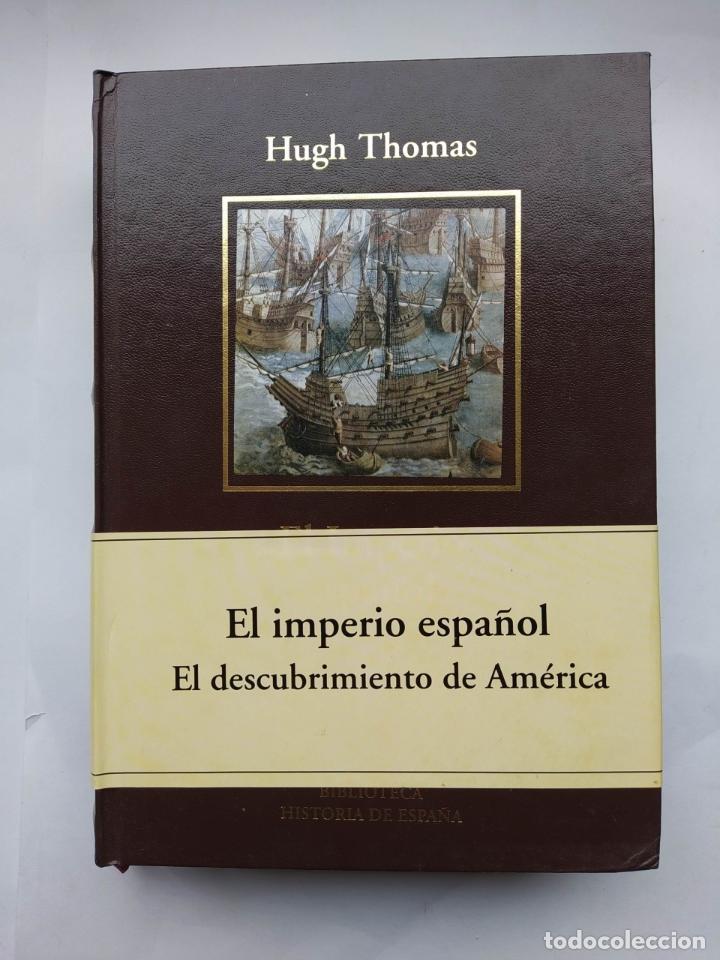 Libros: El imperio espa&ntilde;ol. De Col&oacute;n a Magallanes. - Hugh Thomas. TDK658 - Foto 1