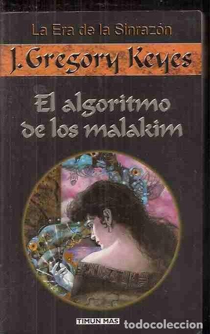 Libros: ALGORITMO DE LOS MALAKIM - EL. LA ERA DE LA SINRAZON - KEYES, J. GREGORY - Foto 2