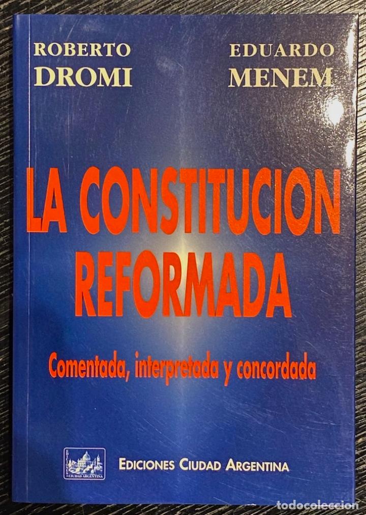 Libros: LA CONSTITUCION REFORMADA. Comentada, interpretada y concordada - DROMI, Roberto - MENEM, Eduardo - Foto 1
