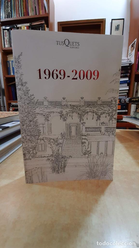 Libros: TUSQUETS EDITORES 1969-2009. - Foto 1
