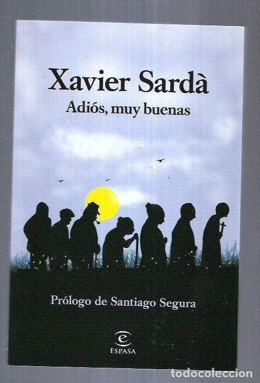 Libros: ADIOS, MUY BUENAS - SARDA, XAVIER - Foto 7