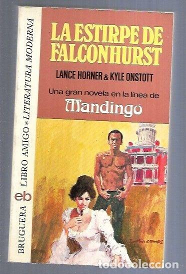 Libros: ESTIRPE DE FALCONHURST - LA - HORNER, LANCE Y KYLE ONSTOTT - Foto 2