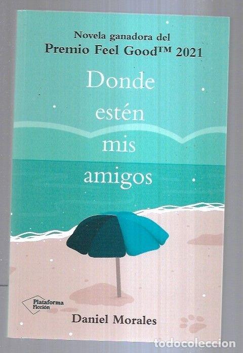 Libros: DONDE ESTEN MIS AMIGOS - MORALES, DANIEL - Foto 3
