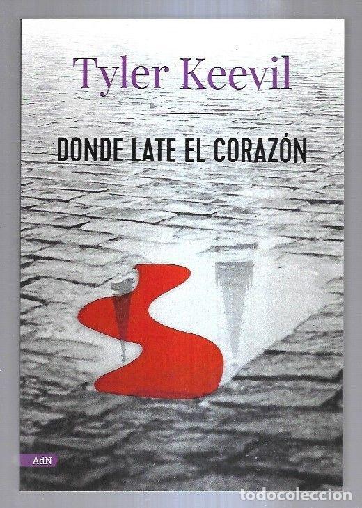Libros: DONDE LATE EL CORAZON - KEEVIL, TYLER - Foto 3